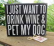 Drink Wine and Pet My Dog Signs | Dog Lover